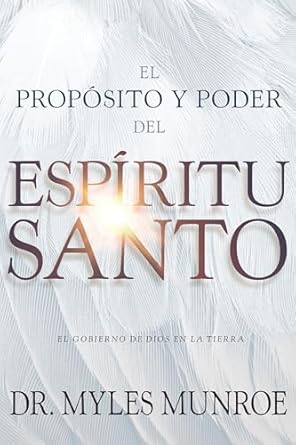 El Proposito y Poder del Espiritu Santo